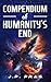 Compendium of Humanity's End