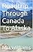 Roadtrip Through Canada To Alaska by Mia Williams