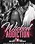 Wicked Addiction (Club Wick...