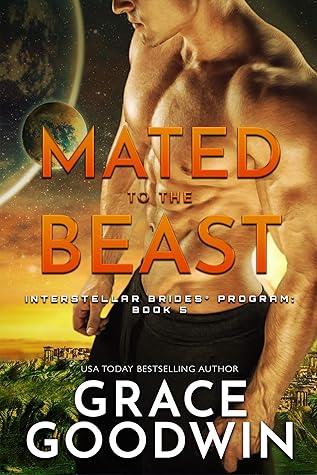 Mated to the Beast (Interstellar Brides Program #5)
