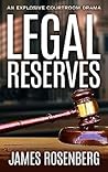 Book cover for Legal Reserves: An Explosive Courtroom Drama (Verdicts and Vindication)