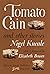 Tomato Cain and Other Stories by Nigel Kneale Tomato Cain and Other Stories by Nigel Kneale