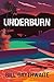 Underburn: A Novel