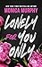Lonely for You Only