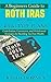 A Beginners Guide to Roth I...