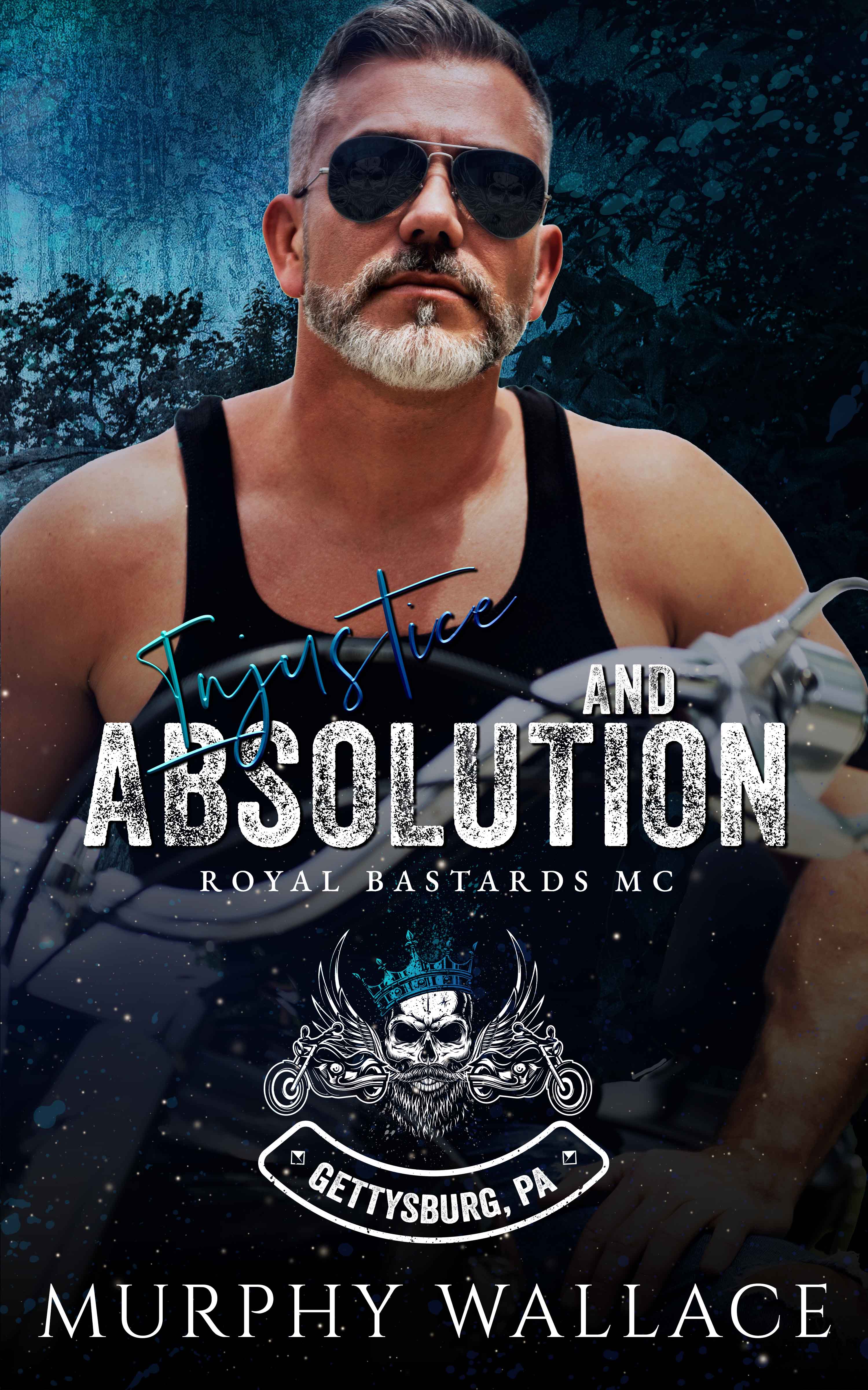 Injustice and Absolution (Royal Bastards MC: Gettysburg, PA, #1)