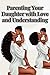 Parenting Your Daughter wit...