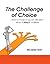 The Challenge of Choice by Richard Fast