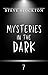 Mysteries in the Dark by Steve Stockton
