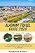 ALABAMA TRAVEL GUIDE 2024: An Ultimate Trip Guide to Maximizing Your Visitation to Alabama
