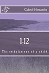 1-12: The tribulations of a child