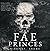 The Fae Princes (Vicious Lost Boys, #4)