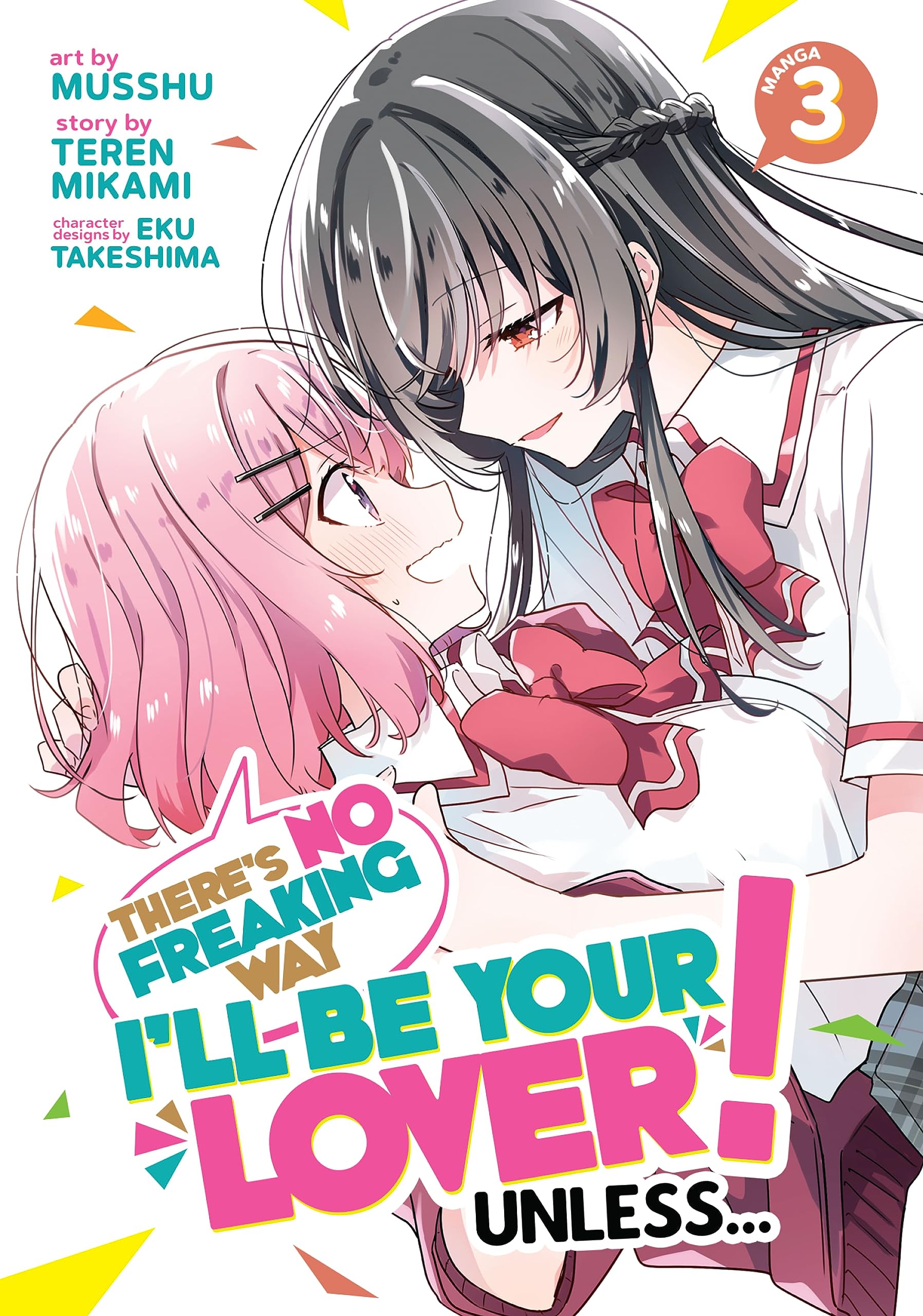 There's No Freaking Way I'll be Your Lover! Unless... Vol. 3 (There's No Freaking Way I'll be Your Lover! Unless... (Manga))