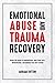 Emotional Abuse and Trauma Recovery by Miriam Sutton
