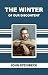 The Winter of Our Discontent by John Steinbeck The Winter of Our Discontent by John Steinbeck