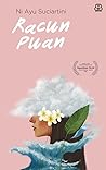 Racun Puan by Ni Nyoman Ayu Suciartini