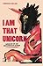 I Am That Unicorn: Memoir of an Indonesian Queer