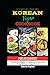 KOREAN VEGAN COOKBOOK FOR B...