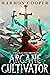 Arcane Cultivator 1 (Arcane...