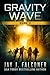 Gravity Wave: An Alien Invasion Time Travel Thriller (The Graviton Wars)