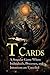 T Cards: A Singular Game Wh...