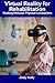 Virtual Reality for Rehabil...