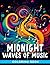 Midnight Waves Of Music Coloring Book by Michelle Peters