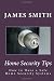 Home Security Tips: How to Have a Safe Home Security Systems (Make Your Home Safer for You & Your Family)