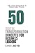 50 Digital Transformation Concepts for Business Leaders: Embracing the Digital Revolution: Navigating Innovation, Transformation, and Growth in the Digital Age (A Business Leader's Guide To)