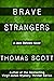 Brave Strangers by Thomas Scott