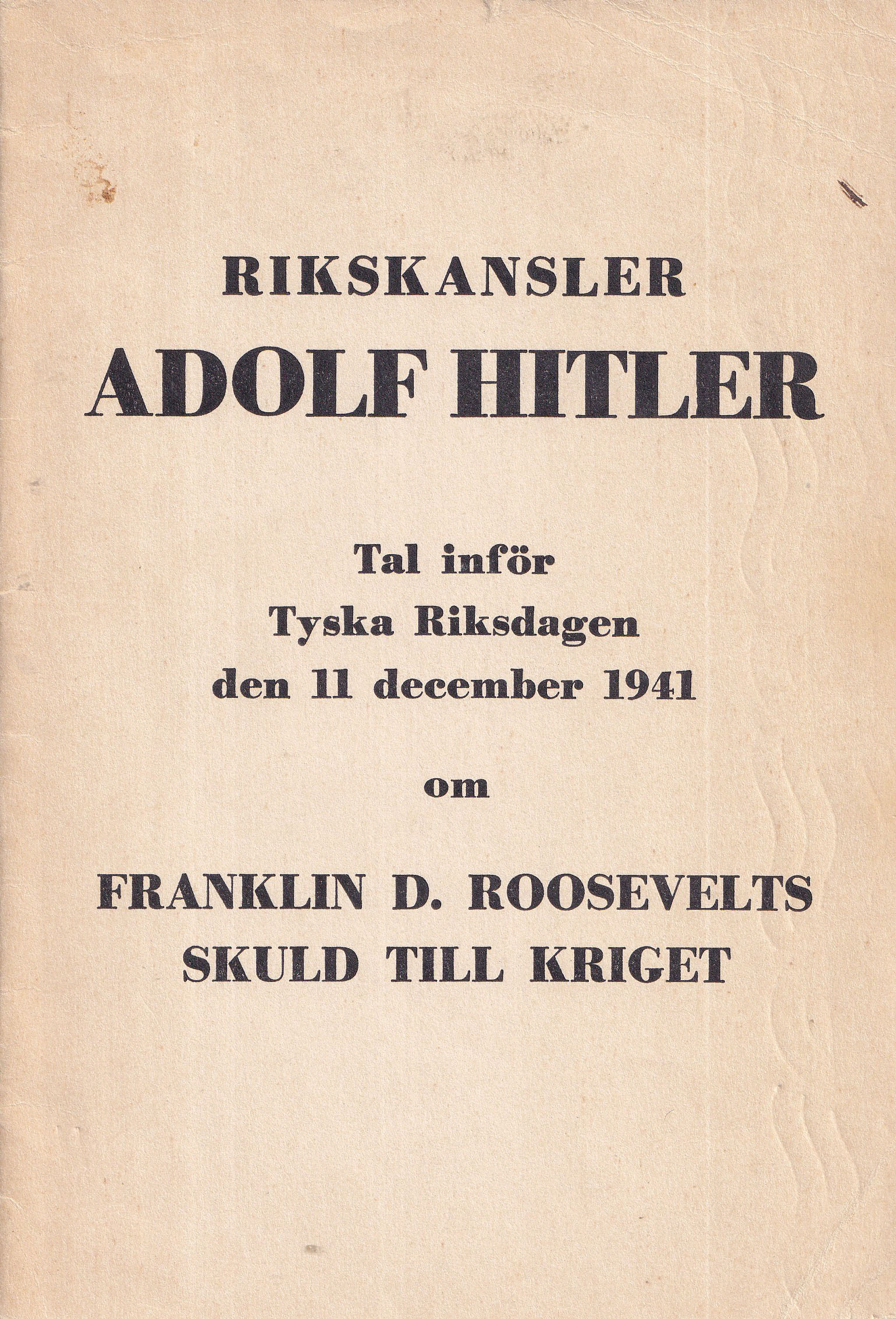 Rikskansler Adolf Hitler Tal inför tyska riksdagen den 11 december 1941 (Unknown Binding)