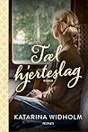 Tæl hjerteslag by Katarina Widholm