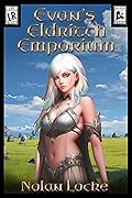 Evan's Eldritch Emporium: Book 1