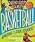 Who Got Game? Basketball: A...