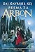 Pesma za Arbon by Guy Gavriel Kay