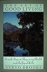The Art of Good Living by Svevo Brooks