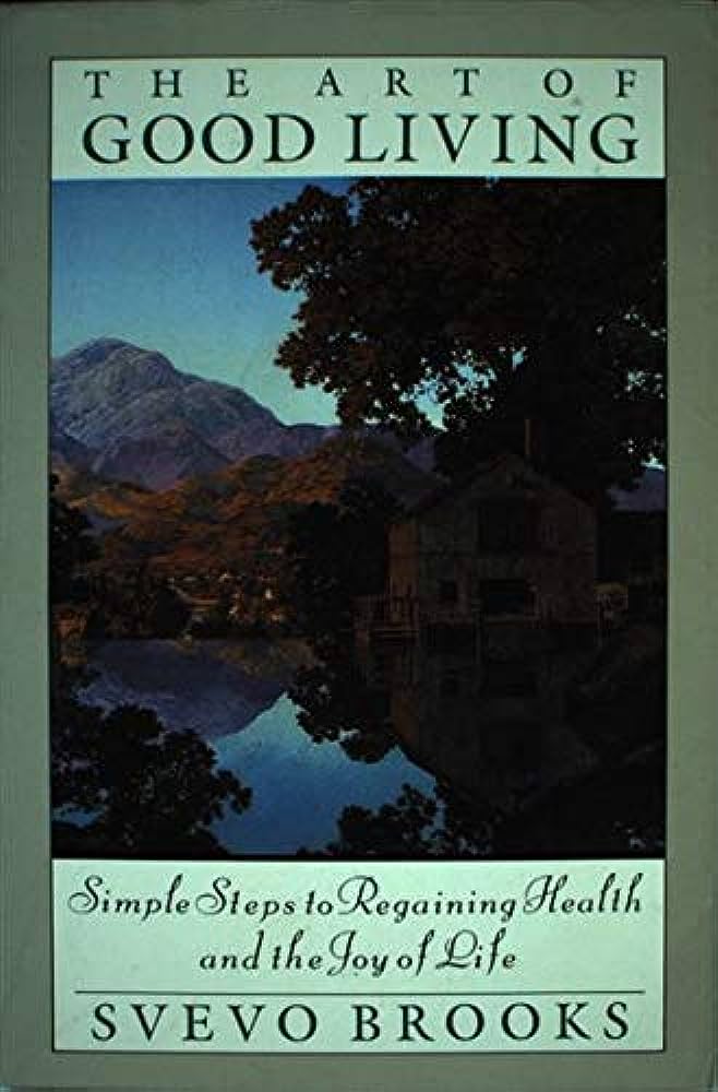 The Art of Good Living (Paperback)