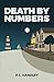 Death By Numbers: A Murder ...