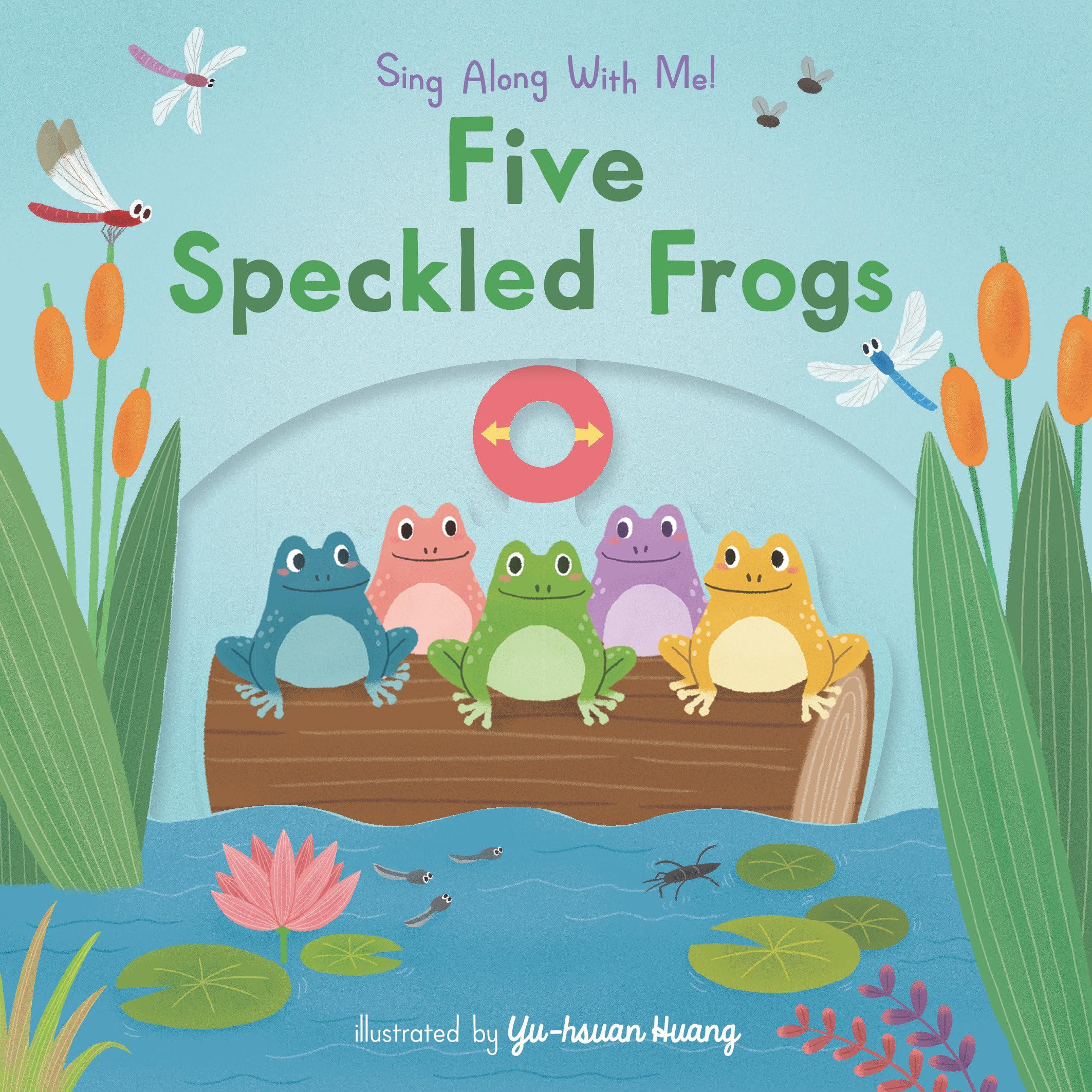 Five Speckled Frogs: (A Classic Nursery Rhyme Board Book with Interactive Sliders and QR Code for Instrumental and Vocal Versions - For Babies and Toddlers) (Sing Along with Me!)