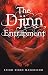 The Djinn Entrapment: A Thrilling Genie Romantic Adventure (Embracing Flames Book 1)