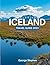 Exploring Iceland: A Comprehensive Travel Guide: Explore the Land of Fire and Ice Through Nature, Culture, and Adventure