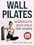 Wall Pilates Workouts Bible for Women by Christian Walton