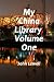 My China Library, Volume One
