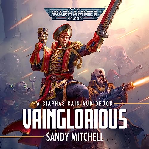 Vainglorious (Ciaphas Cain: Warhammer 40,000, #11)