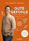 Gute Gefühle: Nut...