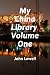 My China Library, Volume One