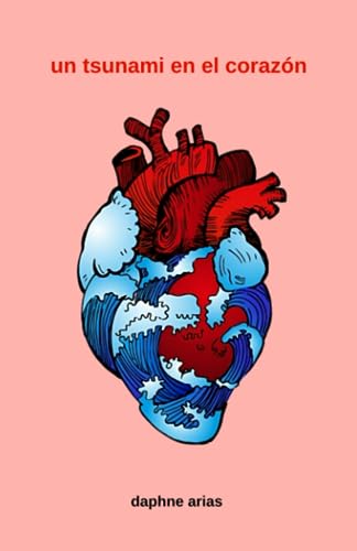 Un tsunami en el corazón (Spanish Edition)