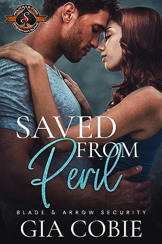 Saved from Peril (Police and Fire: Operation Alpha; Blade & Arrow Security #3)