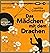 Das Mädchen mit dem Drachen: Roman