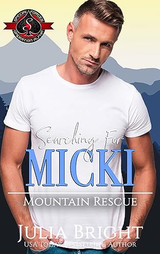 Searching for Micki (Special Forces: Operation Alpha; Mountain Rescue #4)